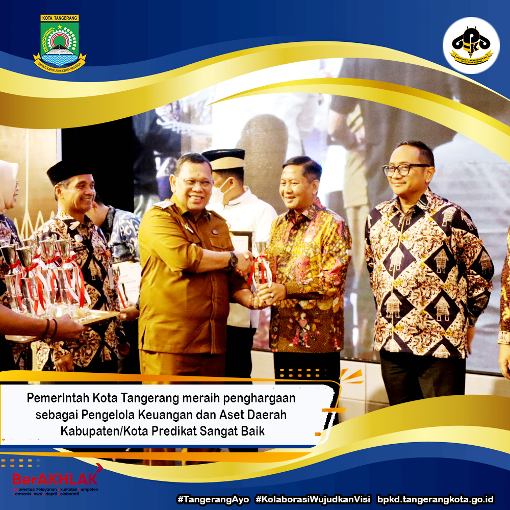 Pemerintah Kota Tangerang Dianugerahi penghargaan Sebagai Pengelola Keuangan dan Aset Daerah Kabupaten/Kota PREDIKAT SANGAT BAIK dari Pemerintah Provinsi Banten!  Dengan penghargaan ini, semoga Pemerintah Kota Tangerang dapat terus menjadi teladan dalam p